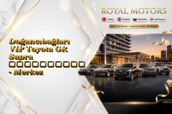 Doğancıbağları VIP Toyota GR Supra გაქირავება - Merkez