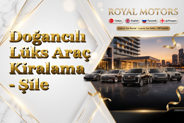 Doğancılı Lüks Araç Kiralama - Şile