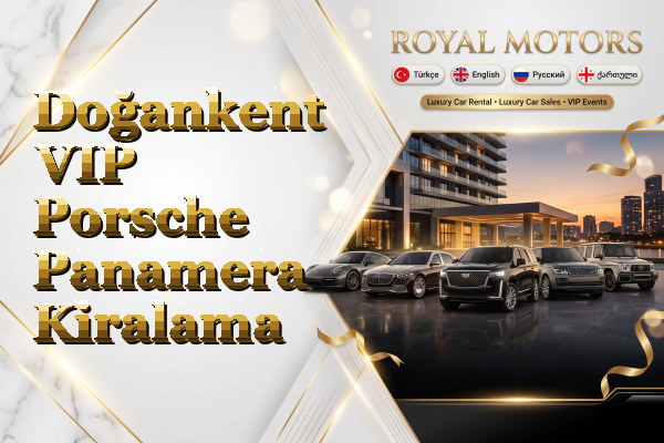 Doğankent VIP Porsche Panamera Kiralama
