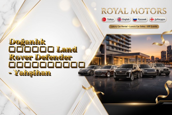 Doğanlık თვიური Land Rover Defender გაქირავება - Yahşihan