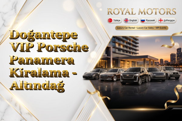 Doğantepe VIP Porsche Panamera Kiralama - Altındağ