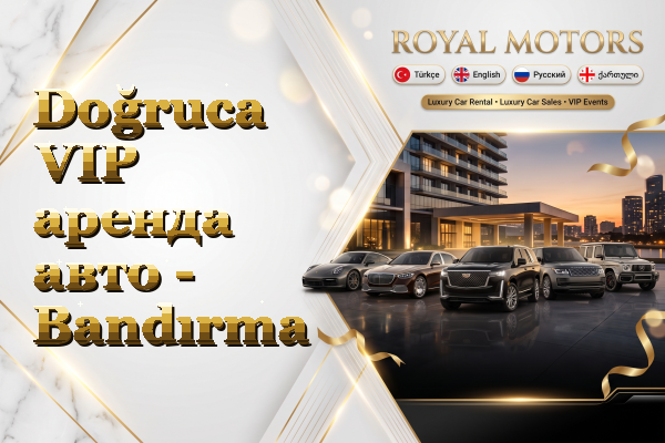 Doğruca VIP аренда авто - Bandırma