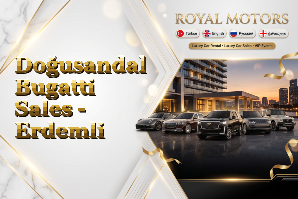 Doğusandal Bugatti Sales - Erdemli