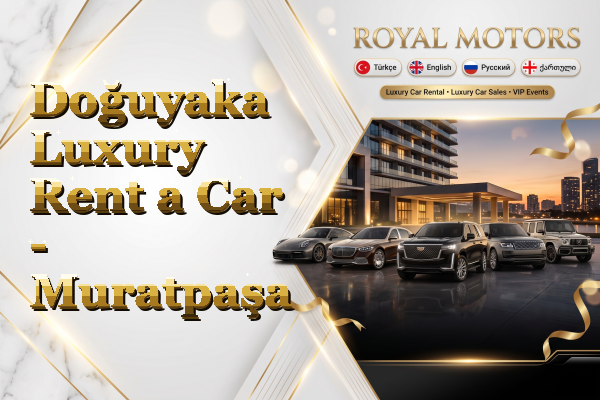 Doğuyaka Luxury Rent a Car - Muratpaşa