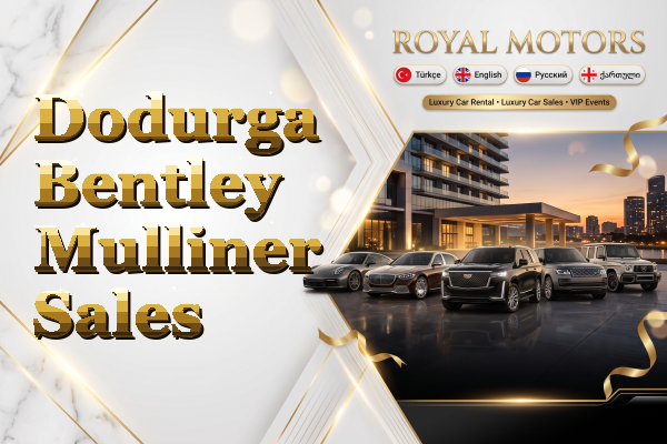 Dodurga Bentley Mulliner Sales