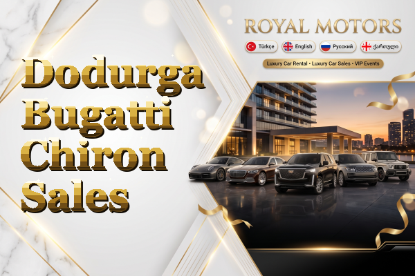 Dodurga Bugatti Chiron Sales