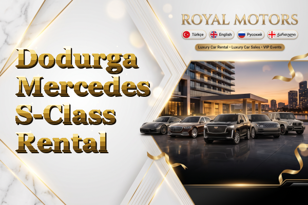 Dodurga Mercedes S-Class Rental