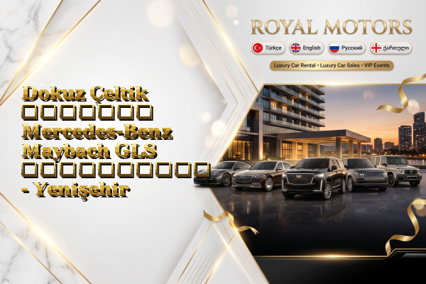 Dokuz Çeltik მძღოლით Mercedes-Benz Maybach GLS გაქირავება - Yenişehir