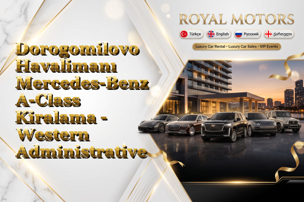 Dorogomilovo Havalimanı Mercedes-Benz A-Class Kiralama - Western Administrative Okrug