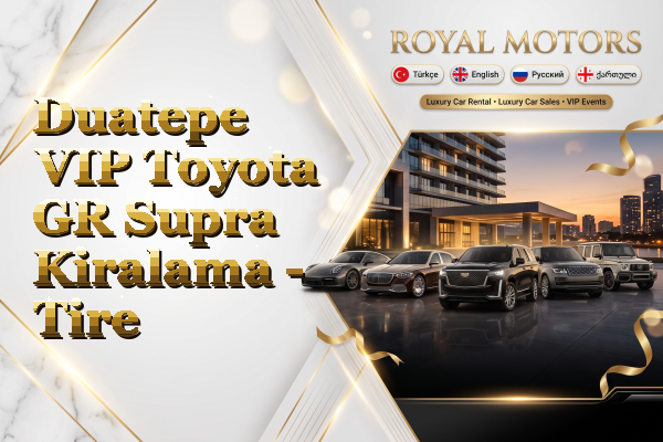 Duatepe VIP Toyota GR Supra Kiralama - Tire