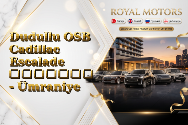 Dudullu OSB Cadillac Escalade გაყიდვა - Ümraniye