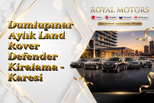 Dumlupınar Aylık Land Rover Defender Kiralama - Karesi
