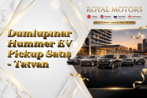 Dumlupınar Hummer EV Pickup Satış - Tatvan