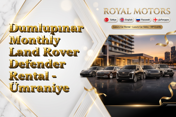 Dumlupınar Monthly Land Rover Defender Rental - Ümraniye