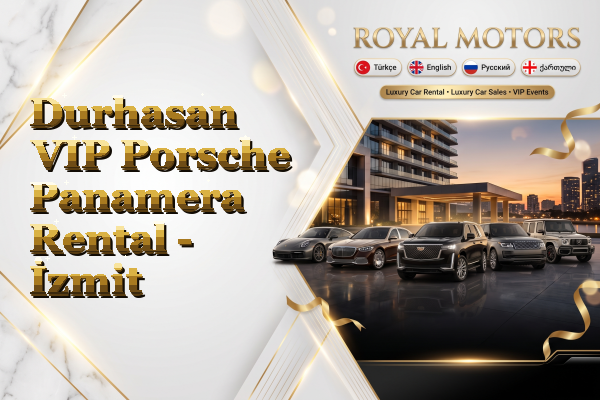 Durhasan VIP Porsche Panamera Rental - İzmit