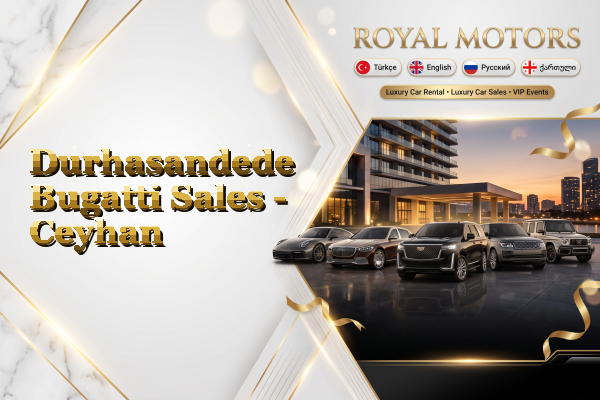 Durhasandede Bugatti Sales - Ceyhan