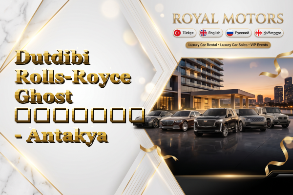 Dutdibi Rolls-Royce Ghost გაყიდვა - Antakya