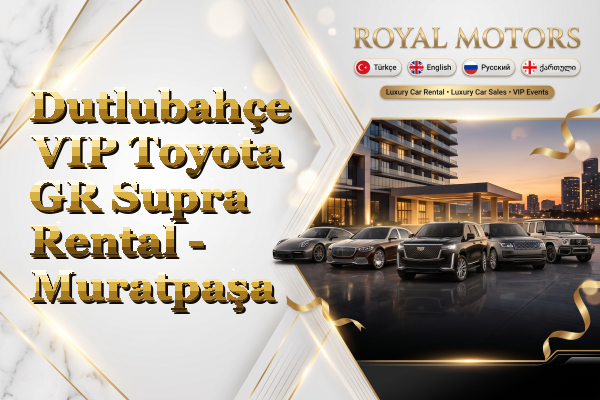 Dutlubahçe VIP Toyota GR Supra Rental - Muratpaşa