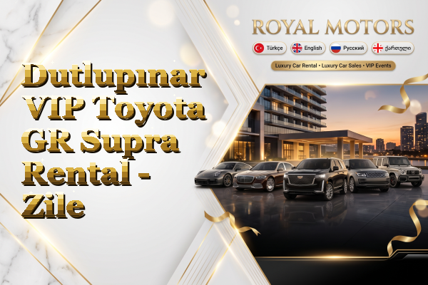 Dutlupınar VIP Toyota GR Supra Rental - Zile