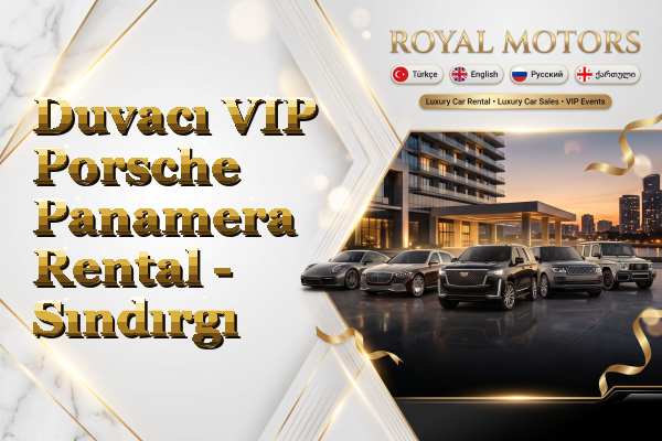Duvacı VIP Porsche Panamera Rental - Sındırgı