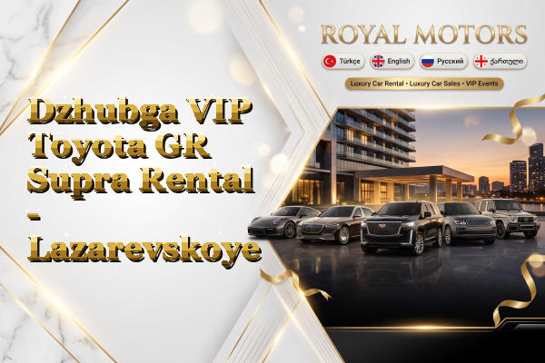Dzhubga VIP Toyota GR Supra Rental - Lazarevskoye