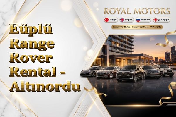 Eüplü Range Rover Rental - Altınordu