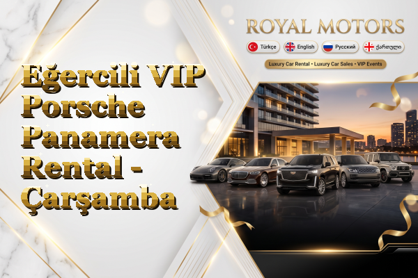 Eğercili VIP Porsche Panamera Rental - Çarşamba