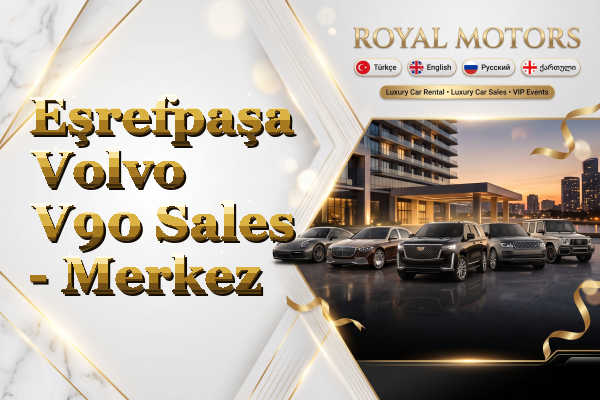Eşrefpaşa Volvo V90 Sales - Merkez