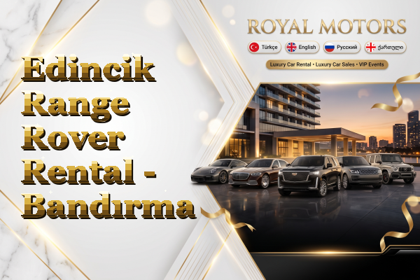 Edincik Range Rover Rental - Bandırma