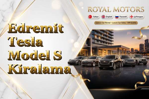 Edremit Tesla Model S Kiralama