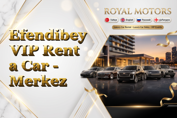 Efendibey VIP Rent a Car - Merkez