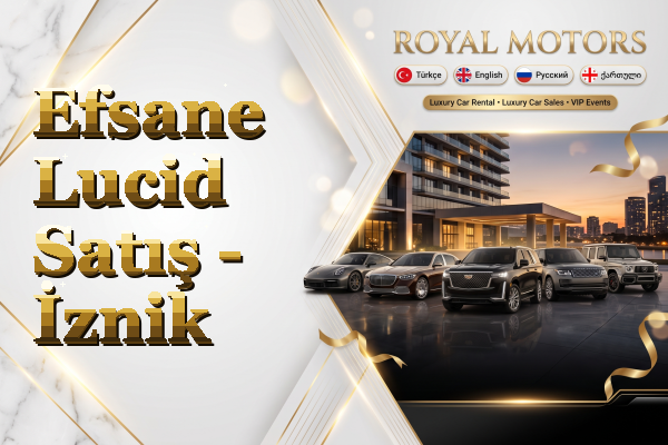 Efsane Lucid Satış - İznik