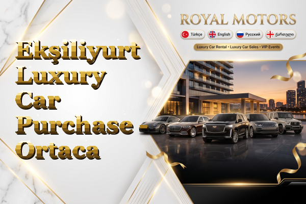 Ekşiliyurt Luxury Car Purchase - Ortaca