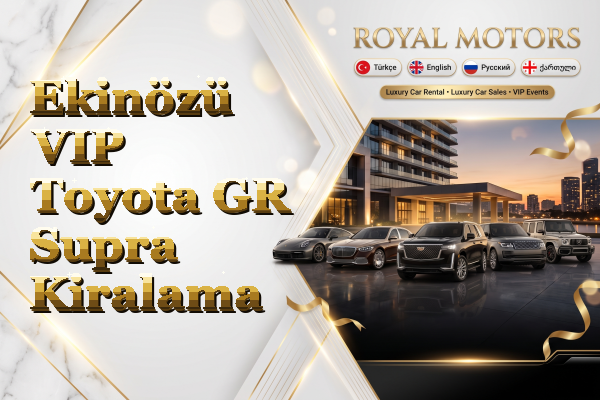 Ekinözü VIP Toyota GR Supra Kiralama