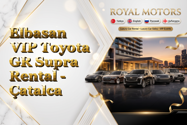Elbasan VIP Toyota GR Supra Rental - Çatalca