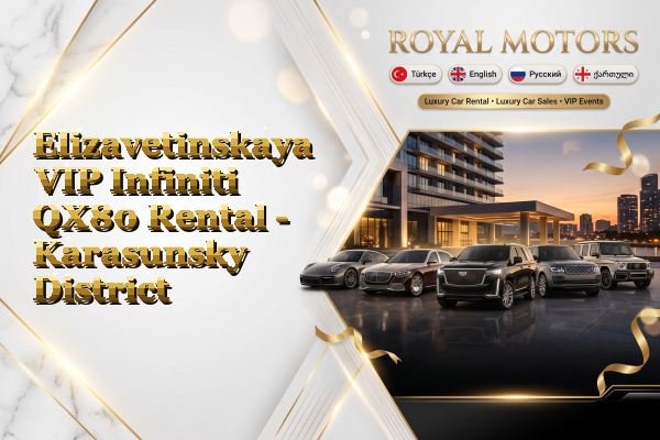 Elizavetinskaya VIP Infiniti QX80 Rental - Karasunsky District