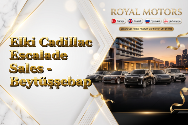 Elki Cadillac Escalade Sales - Beytüşşebap