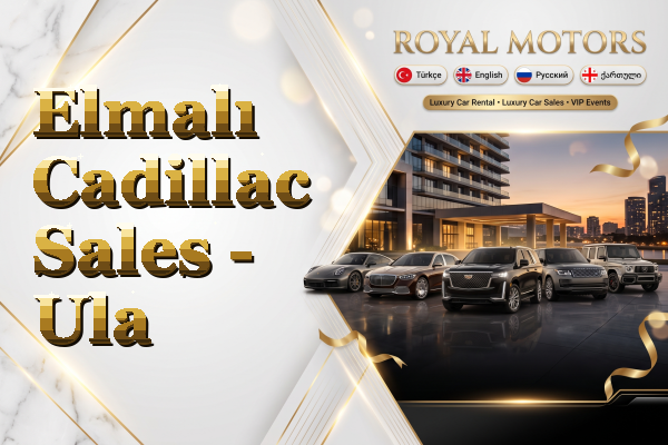 Elmalı Cadillac Sales - Ula