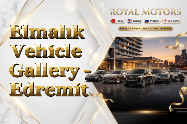 Elmalık Vehicle Gallery - Edremit