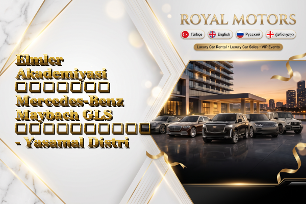 Elmler Akademiyasi მძღოლით Mercedes-Benz Maybach GLS გაქირავება - Yasamal District