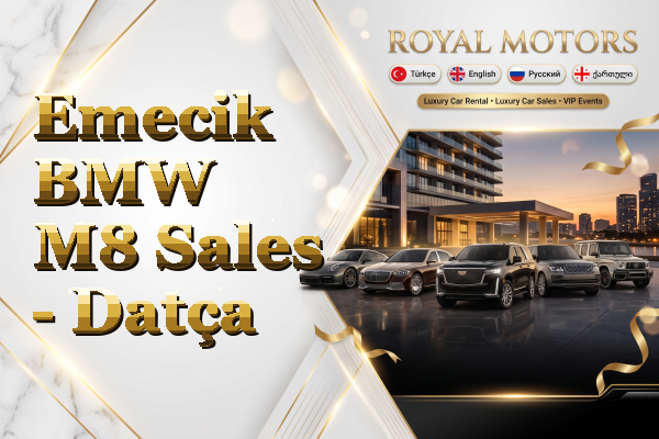 Emecik BMW M8 Sales - Datça
