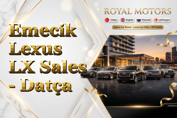 Emecik Lexus LX Sales - Datça