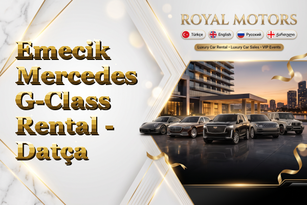 Emecik Mercedes G-Class Rental - Datça