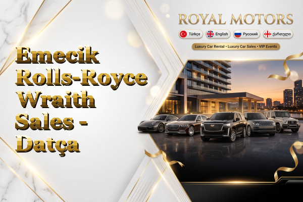 Emecik Rolls-Royce Wraith Sales - Datça
