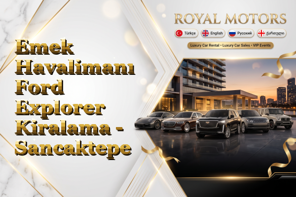 Emek Havalimanı Ford Explorer Kiralama - Sancaktepe