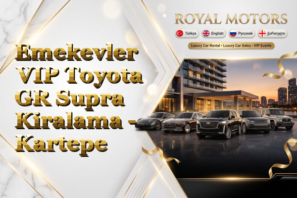 Emekevler VIP Toyota GR Supra Kiralama - Kartepe