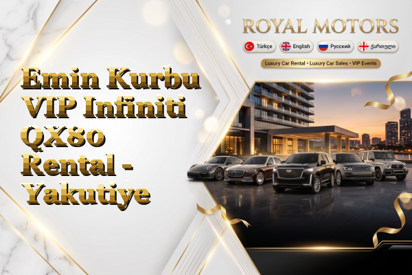 Emin Kurbu VIP Infiniti QX80 Rental - Yakutiye