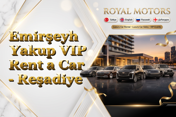 Emirşeyh Yakup VIP Rent a Car - Reşadiye