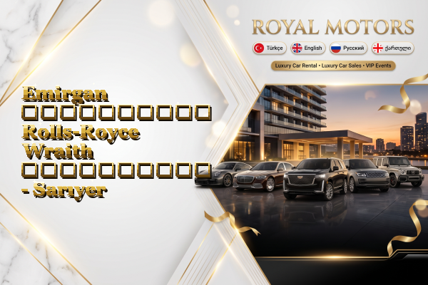 Emirgan აეროპორტის Rolls-Royce Wraith გაქირავება - Sarıyer