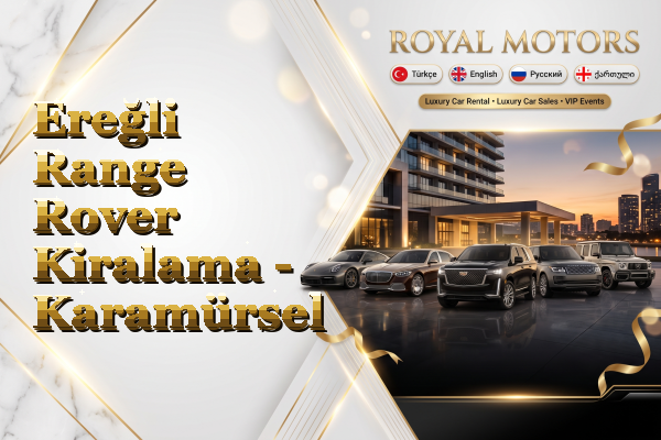 Ereğli Range Rover Kiralama - Karamürsel